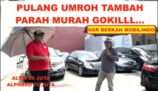 Pulang Umroh Tambah Parah (Murah) HSR Berkah Mobilindo Jual Mobil Bekas Makin Gokil Murahnya