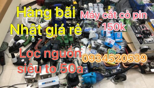 Hàng bãi Nhật giá cực rẻ, lọc nguồn khủng, camera 120k , ups 600w , máy cắt cỏ 150k , 0934520539